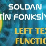 SOLDAN - LEFT Fonksiyonu